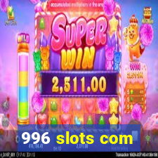 996 slots com